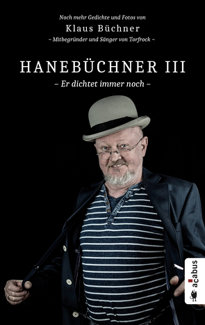 Hanebüchner III. Er dichtet immer noch von Büchner,  Klaus