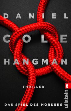 Hangman. Das Spiel des Mörders (Ein New-Scotland-Yard-Thriller 2) von Cole,  Daniel, Lösch,  Conny