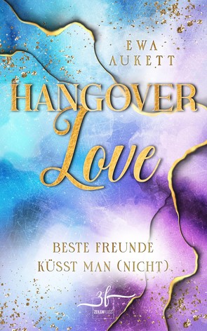 Hangover Love – Beste Freunde küsst man (nicht) von Aukett,  Ewa