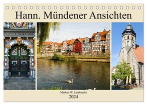 Hann. Mündener Ansichten (Tischkalender 2024 DIN A5 quer), CALVENDO Monatskalender von W. Lambrecht,  Markus
