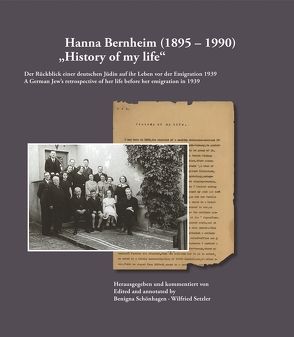 Hanna Bernheim (1895 – 1990): History of my life von Schönhagen,  Benigna, Setzler,  Wilfried