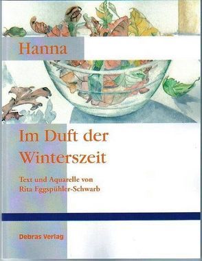 Hanna im Duft der Winterszeit von Eggspühler-Schwarb,  Rita