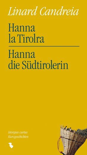 Hanna la Tirolra Hanna die Südtirolerin von Candreia,  Linard