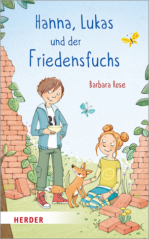 Hanna, Lukas und der Friedensfuchs von Glökler,  Angela, Maier,  Susanne, Rose,  Barbara