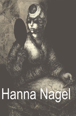 Hanna Nagel von Fischer-Nagel,  Irene, Mugdan,  Klaus