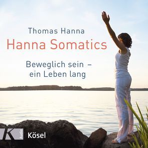 Hanna Somatics von Hanna,  Thomas, Krauz,  Manuela