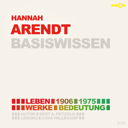 Hannah Arendt – Basiswissen von Hillekamp,  Cora, Petzold,  Bert Alexander