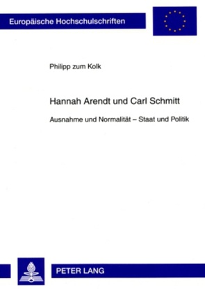 Hannah Arendt und Carl Schmitt von zum Kolk,  Philipp