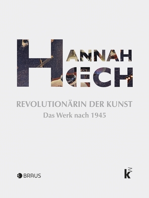 Hannah Höch. Revolutionärin der Kunst von Herold,  Inge, Hille,  Karoline
