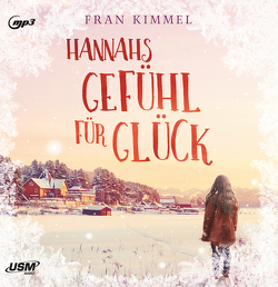 Hannahs Gefühl für Glück von Kimmel,  Fran, Ruprecht,  Heiko
