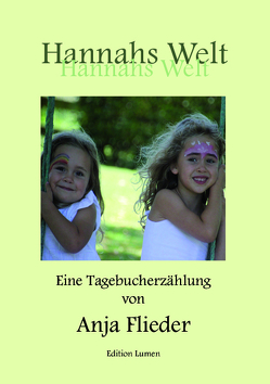 Hannahs Welt von Flieder,  Anja