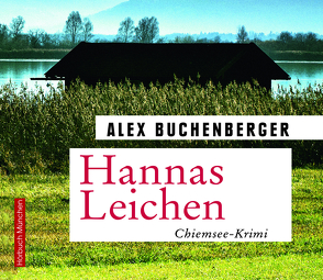 Hannas Leichen von Buchenberger,  Alex, Feicht,  Sebastian