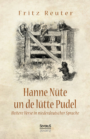 Hanne Nüte un de lütte Pudel von Reuter,  Fritz