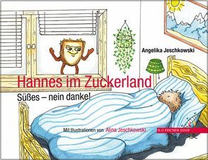 Hannes im Zuckerland von Jeschkowski,  Alina, Jeschkowski,  Angelika