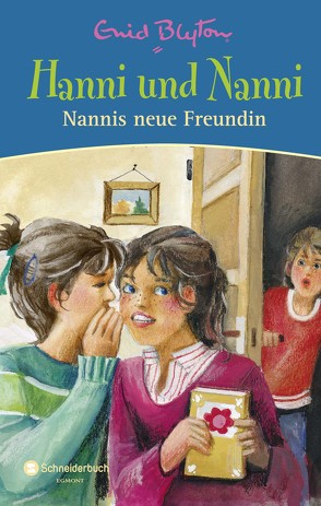 Hanni und Nanni – Nannis neue Freundin von Blyton,  Enid, Moras,  Nikolaus