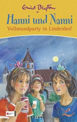 Hanni und Nanni Vollmondparty in Lindenhof von Blyton,  Enid, Moras,  Nikolaus