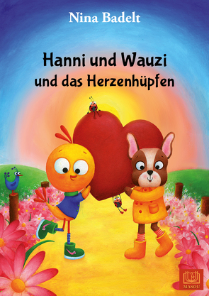 Hanni und Wauzi und das Herzenhüpfen von Badelt,  Nina, Verschoore de la Houssaije,  Claske