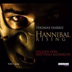 Hannibal Rising von Harris,  Thomas, Koeberlin,  Matthias, Leeb,  Sepp
