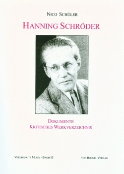 Hanning Schroeder – Dokumente und kritisches Werkverzeichnis von Schüler,  Nico