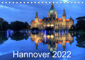 Hannover 2022 (Tischkalender 2022 DIN A5 quer) von Hasche,  Joachim