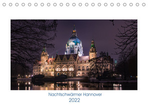 Hannover by Night (Tischkalender 2022 DIN A5 quer) von Baumgärtel,  Sven