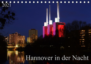 Hannover in der Nacht (Tischkalender 2021 DIN A5 quer) von SchnelleWelten