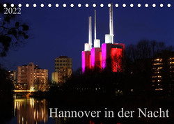 Hannover in der Nacht (Tischkalender 2022 DIN A5 quer) von SchnelleWelten