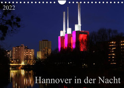 Hannover in der Nacht (Wandkalender 2022 DIN A4 quer) von SchnelleWelten