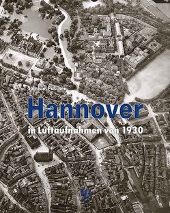 Hannover in Luftaufnahmen von 1930 von Paschen,  Joachim