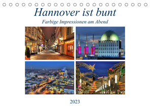 Hannover ist bunt (Tischkalender 2023 DIN A5 quer) von Hasche,  Joachim