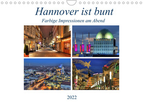 Hannover ist bunt (Wandkalender 2022 DIN A4 quer) von Hasche,  Joachim