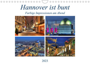 Hannover ist bunt (Wandkalender 2023 DIN A4 quer) von Hasche,  Joachim