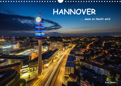 HANNOVER … wenn es Nacht wird (Wandkalender 2023 DIN A3 quer) von Heise,  Axel