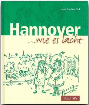 Hannover … wie es lacht von Toll,  Hans J