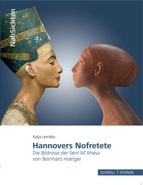 Hannovers Nofretete von Landesmuseum Hannover, Lembke,  Katja