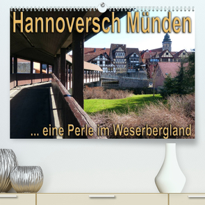 Hannoversch Münden (Premium, hochwertiger DIN A2 Wandkalender 2022, Kunstdruck in Hochglanz) von happyroger