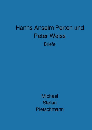 Hanns Anselm Perten und Peter Weiss von Pietschmann,  Michael Stefan