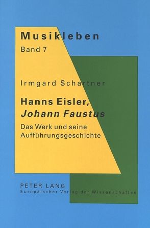 Hanns Eisler, «Johann Faustus» von Schartner,  Irmgard