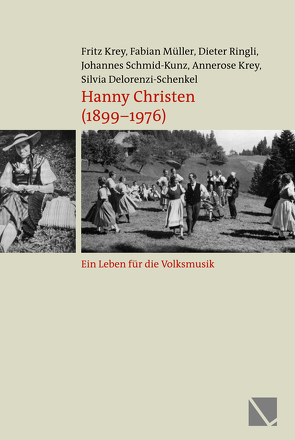 Hanny Christen (1899–1976) von Delorenzi-Schenkel,  Silvia, Krey,  Annerose, Krey,  Fitz, Müller,  Fabian, Ringli,  Dieter, Schmid-Kunz,  Johannes