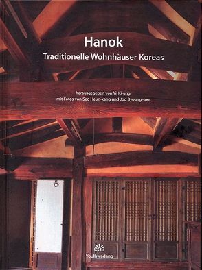 HANOK Traditionelle Wohnhäuser Koreas von Beckers-Kim,  Young-ja, Joo,  Byoung-soo, Seo,  Heun-kang, Yi,  Ki-ung