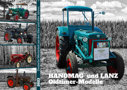 HANOMAG und LANZ Oldtimer Modelle (Wandkalender 2023 DIN A2 quer) von Kleemann,  Claudia