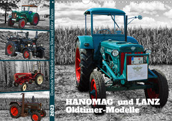 HANOMAG und LANZ Oldtimer Modelle (Wandkalender 2023 DIN A3 quer) von Kleemann,  Claudia