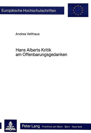 Hans Alberts Kritik am Offenbarungsgedanken von Velthaus,  Andrea