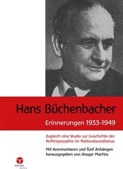 Hans Büchenbacher. Erinnerungen 1933 – 1949 von Büchenbacher,  Hans, Martins,  Ansgar