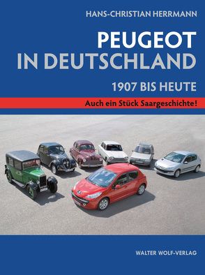Hans-Christian Herrmann: Peugeot in Deutschland. von Herrmann,  Hans-Christian