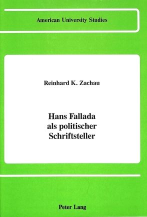 Hans Fallada als politischer Schriftsteller von Zachau,  Reinhard K.