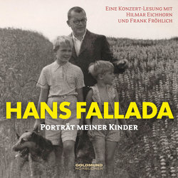 Hans Fallada – „Porträt meiner Kinder“ von Eichhorn,  Hilmar, Fallada,  Hans, Fröhlich,  Frank