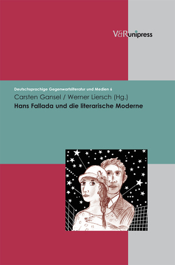 Hans Fallada und die literarische Moderne von Gansel,  Carsten, Korte,  Hermann, Liersch,  Werner