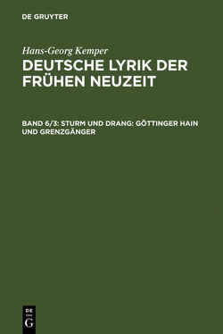 Hans-Georg Kemper: Deutsche Lyrik der frühen Neuzeit / Sturm und Drang: Göttinger Hain und Grenzgänger von Kemper,  Hans-Georg
