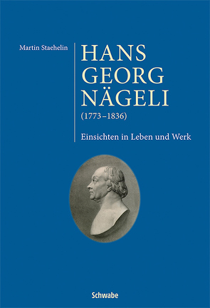 Hans Georg Nägeli (1773–1836) von Moll,  Bettina, Staehelin,  Elisabeth, Staehelin,  Martin